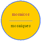 Elipse: mosaicos     mosaïques  